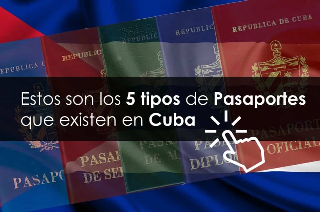 ¿Qué tipos de pasaportes existen en Cuba?