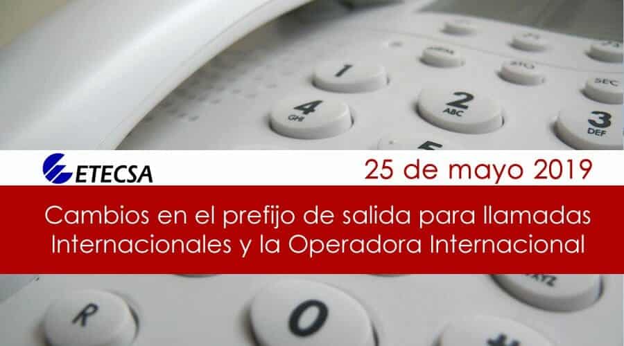 ETECSA Cambios en las llamadas internacionales desde Cuba