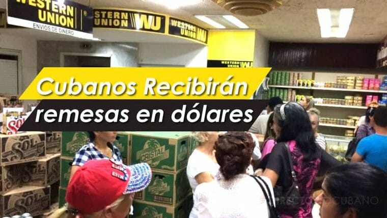 En breve los cubanos podrán recibir remesas en dólares y otras divisas extranjeras