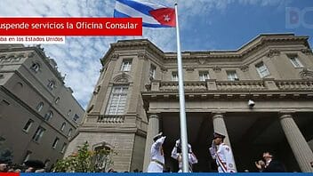 Suspende servicios la Oficina Consular de Cuba en los Estados Unidos