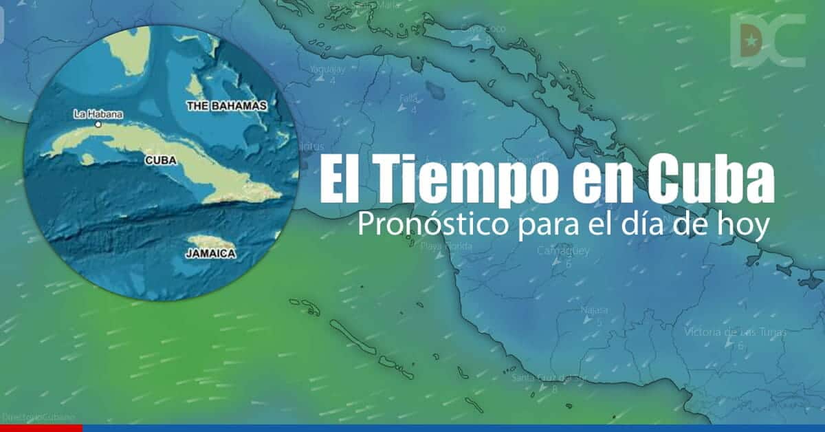 Pronóstico del Tiempo para el día de Hoy en Cuba