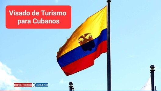 ¿Cómo solicitar la visa de turismo en el Consulado de Ecuador en Cuba? Requisitos actualizados 2023