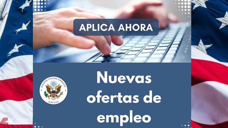 Embajada de Estados Unidos en Cuba anuncia ofertas de empleo