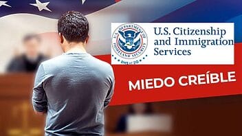 ¿Cómo demostrar miedo creíble en la entrevista para solicitar asilo en Estados Unidos?