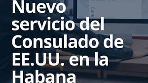 nuevo servicio embajada usa havana