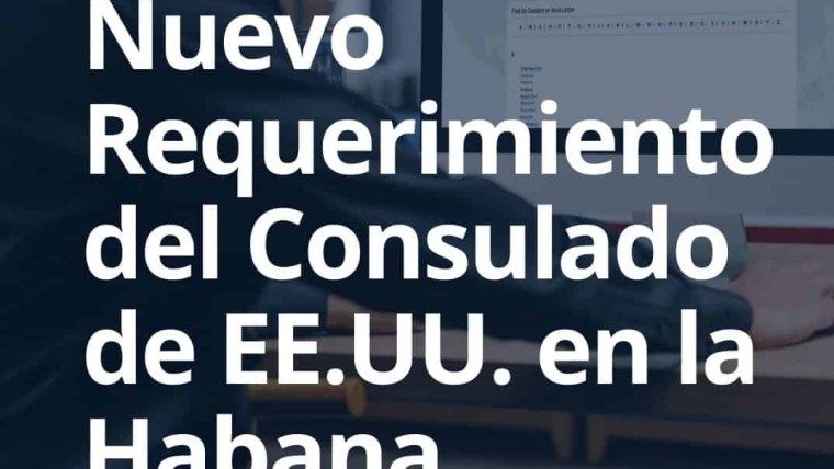 Embajada de Estados Unidos en La Habana anuncia nuevo requerimiento para entrevistas