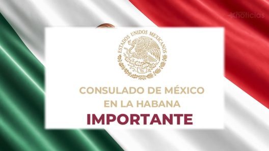 Consulado de México en La Habana publica nuevas citas NUT para abril de 2026