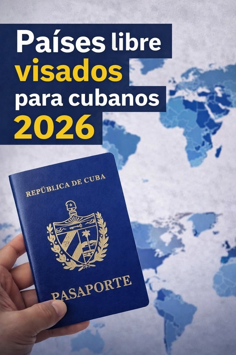 ¿Qué países permiten la entrada a cubanos 2026?