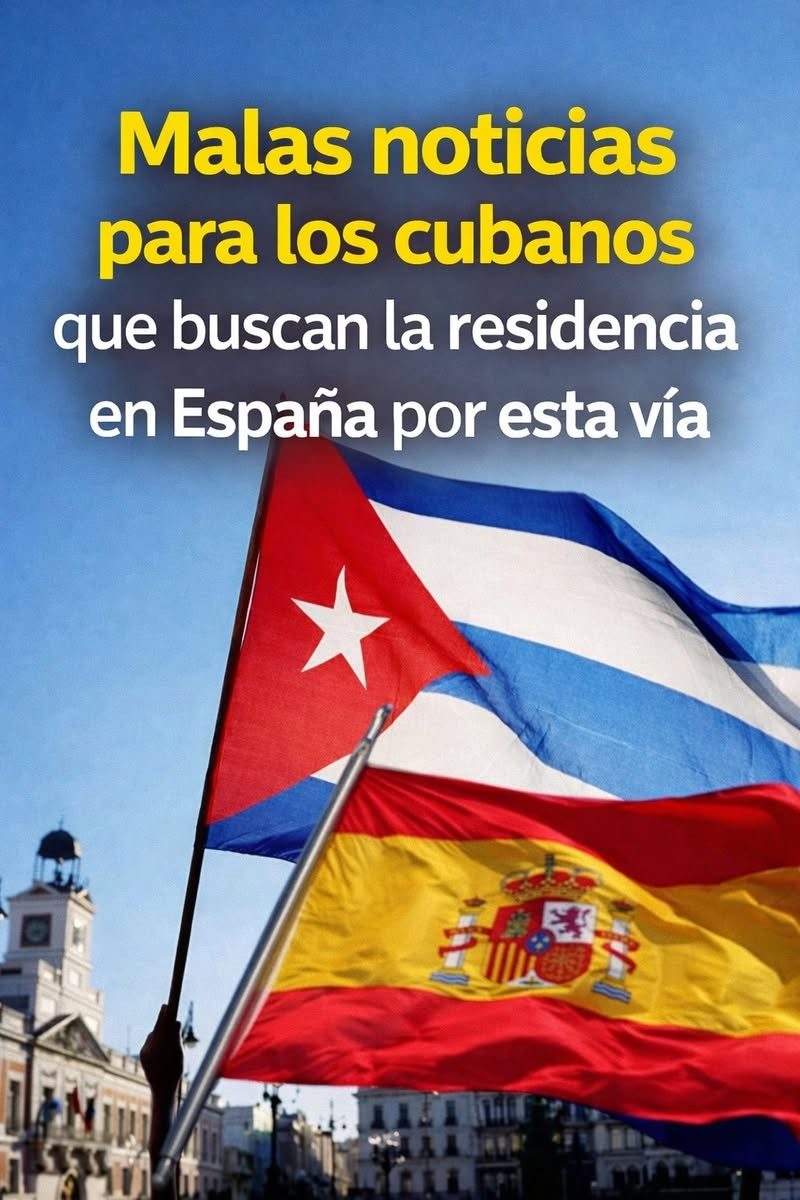 🛑🇪🇸 Malas noticias para los cubanos que buscan la residencia en España por esta vía 🇪🇸🇨🇺