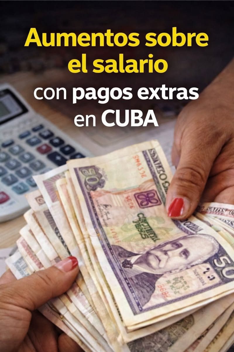💰Aumentos sobre el salario con pagos extras en Cuba 💵🇨🇺