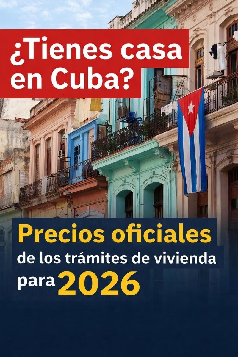 ¿Vives fuera o dentro de Cuba? Así cambian los trámites de tu casa en 2026
