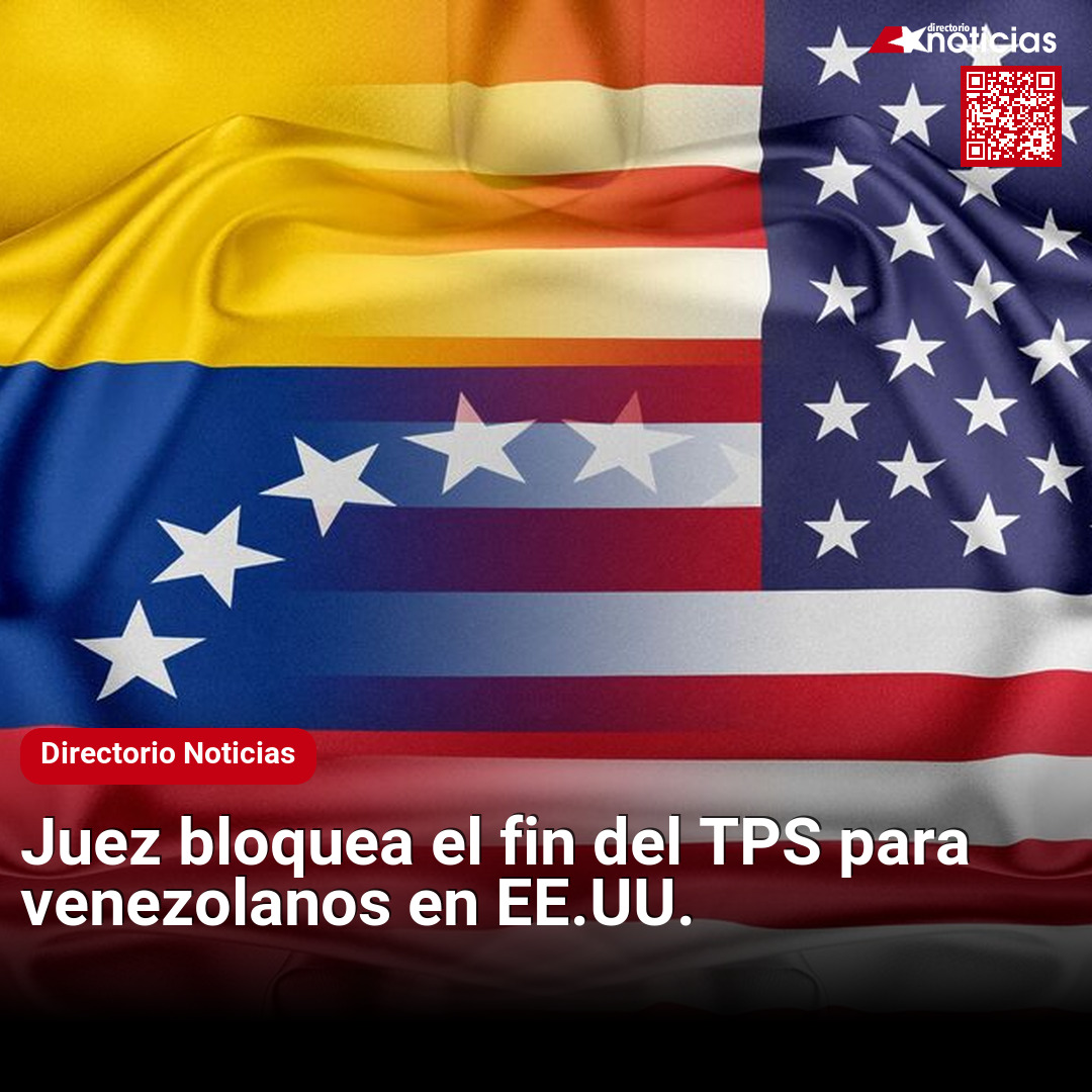 Juez bloquea el fin del TPS para venezolanos en EE.UU.