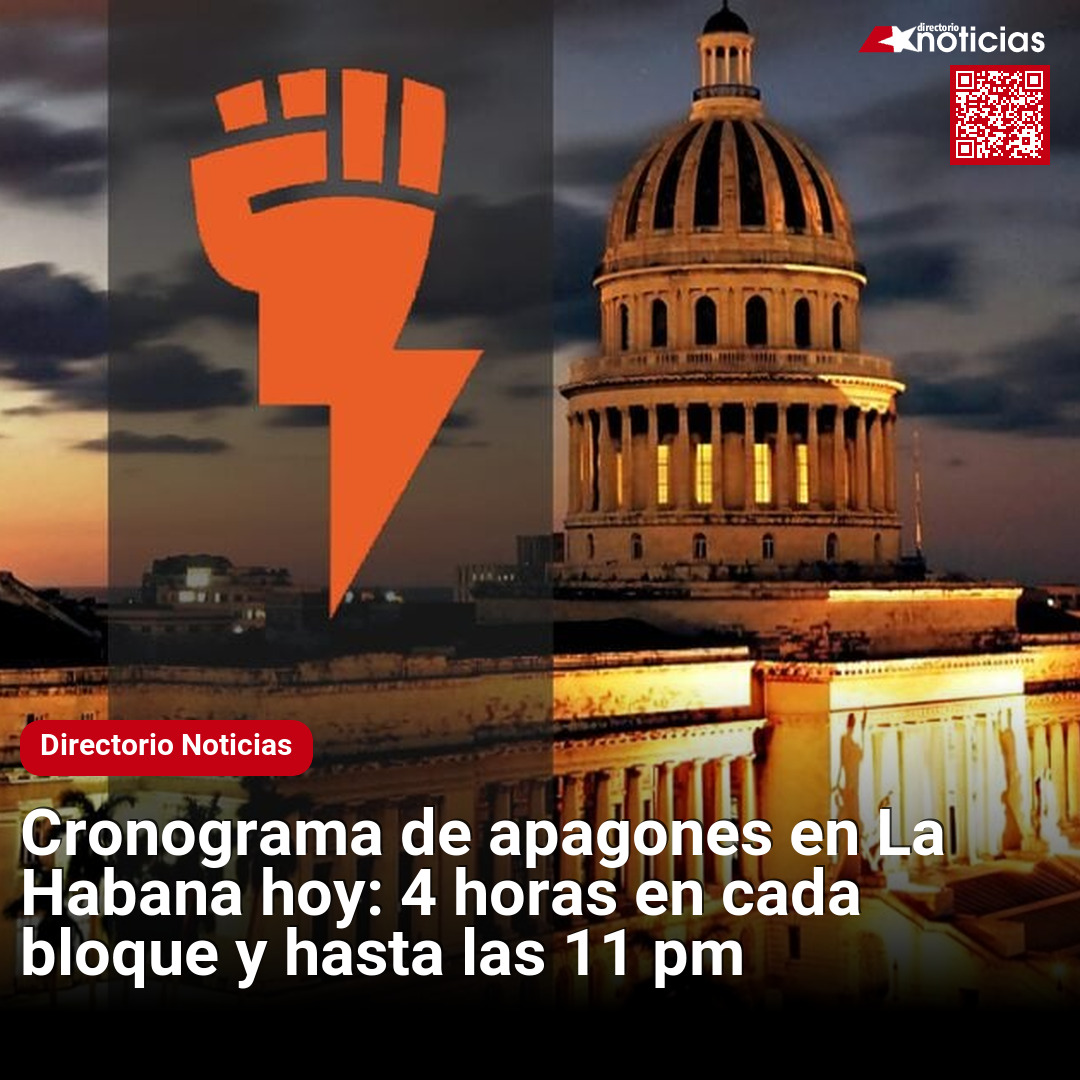 Cronograma de apagones en La Habana hoy: 4 horas en cada bloque y hasta