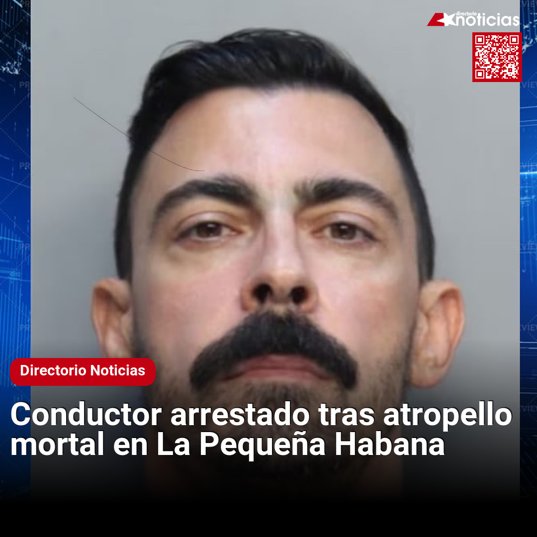 Conductor arrestado tras atropello mortal en La Pequeña Habana