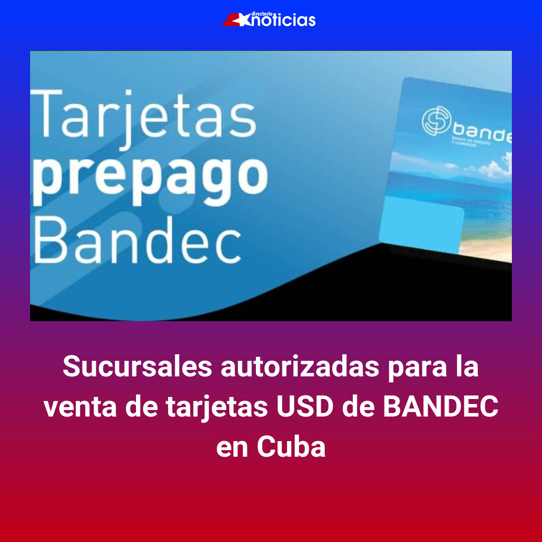 Sucursales Autorizadas Para La Venta De Tarjetas USD De BANDEC En Cuba sucursales-autorizadas-para-la-venta-de-tarjetas-usd-de-bandec-en-cuba