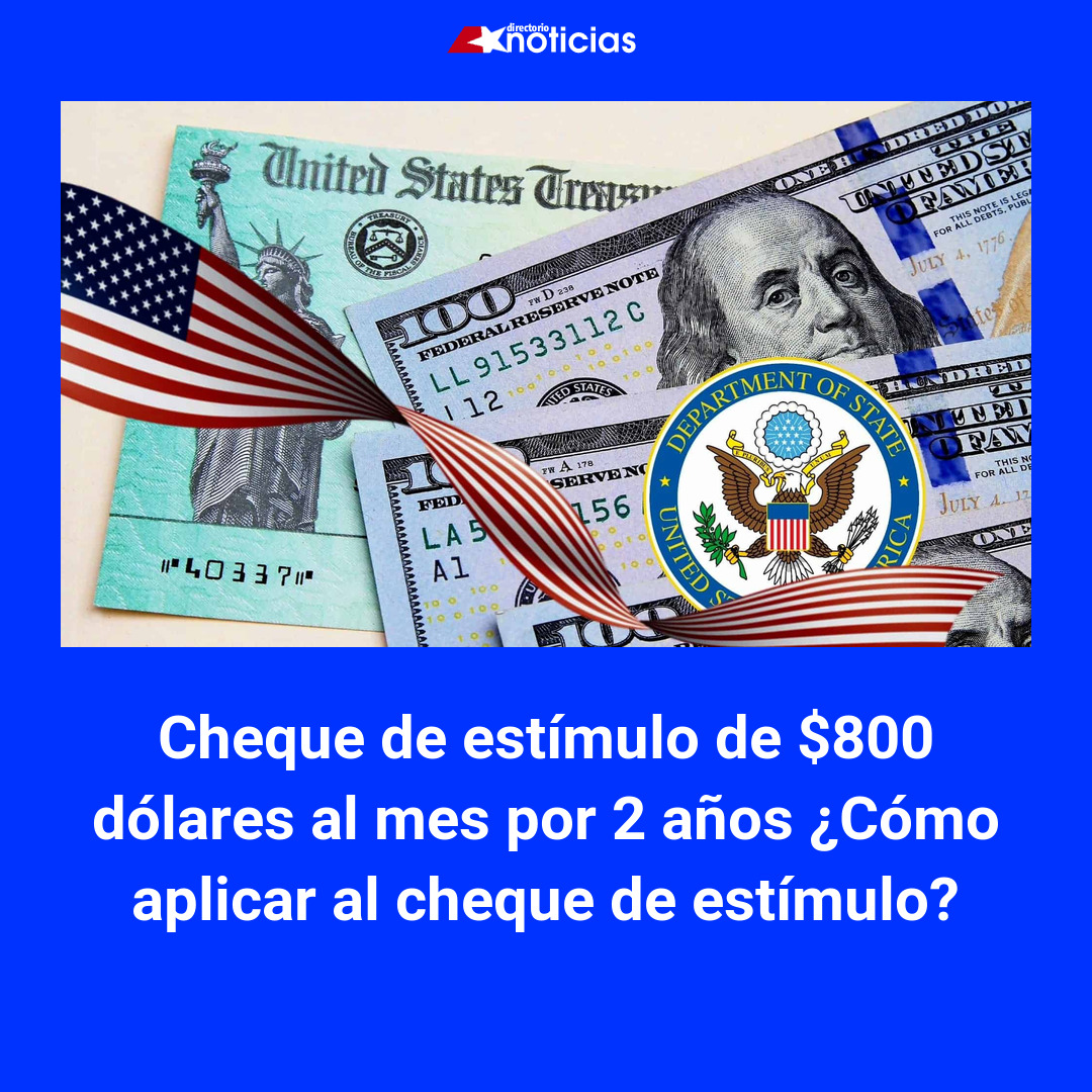Cheque Estimulo Reverso Cheque de estímulo de $800 dólares al mes por 2 años ¿Cómo aplicar al ...