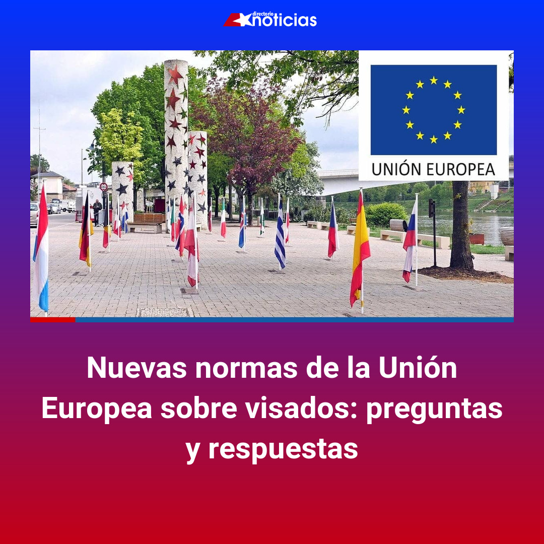 Nuevas normas de la Unión Europea sobre visados: preguntas y respuestas